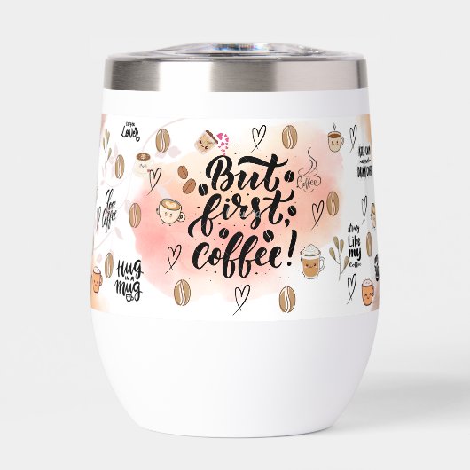 “But First, Coffee – Cute Aesthetic Coffee Tumbler (Vorderseite)