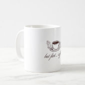 But first...coffee -funny coffee quote kaffeetasse (Vorderseite Links)