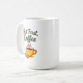 But First, Coffee – Funny Morning Coffee Mug Kaffeetasse (Vorderseite Links)