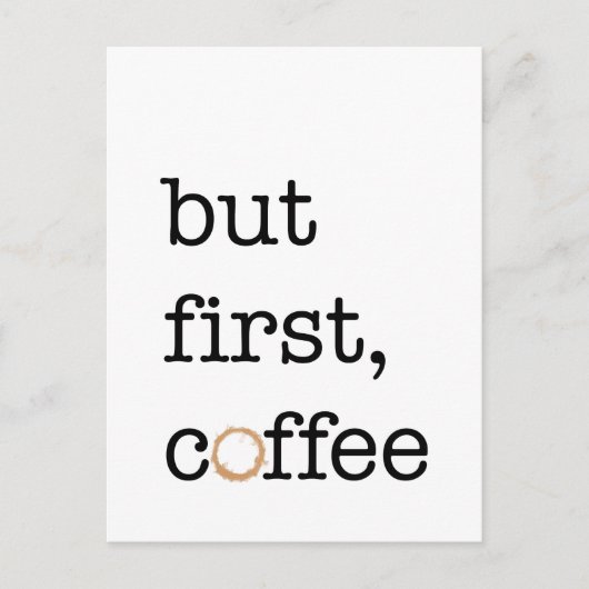 But First Coffee - Inspirational Card Postkarte (Vorderseite)