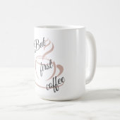 But First,coffee Minimalist Mug /cute coffee  Kaffeetasse (VorderseiteRechts)