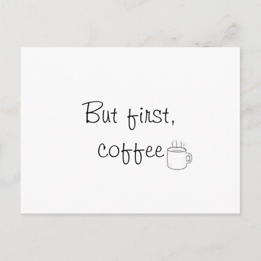 "But First Coffee" Postcard Postkarte (Vorderseite)