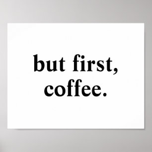 But First, Coffee   Poster