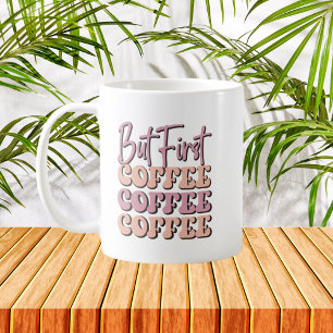 but first coffee word art  kaffeetasse