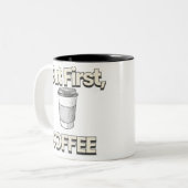 But First Coffee Zweifarbige Tasse (Vorderseite Links)