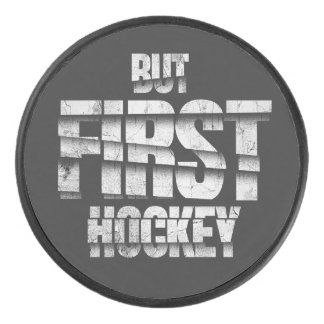 But First Hockey – Funny Hockey Lover Quote Design Eishockey Puck