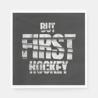 But First Hockey – Funny Hockey Lover Quote Design Serviette