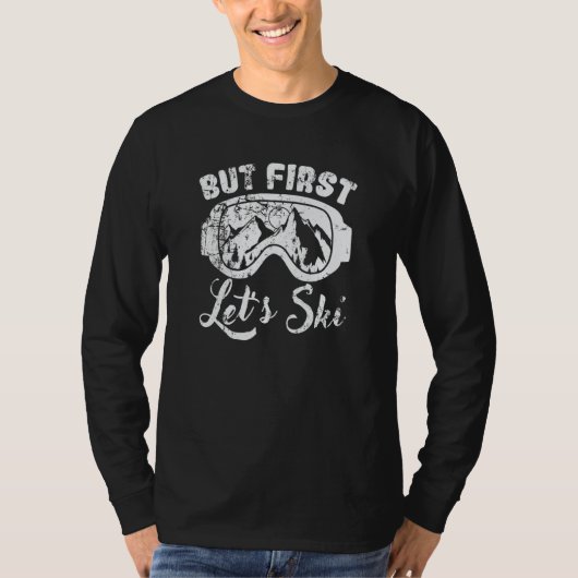 But First Let's Ski Winter Sports Snow T-Shirt (Vorderseite)
