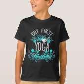 But First Yoga Floral Tygraphy Design T Shirt (Vorderseite)