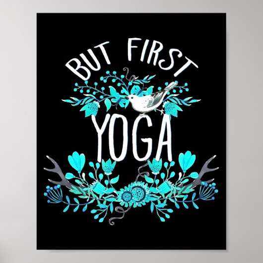 But First Yoga Floral Tygraphy Design T Shirt Poster (Vorne)
