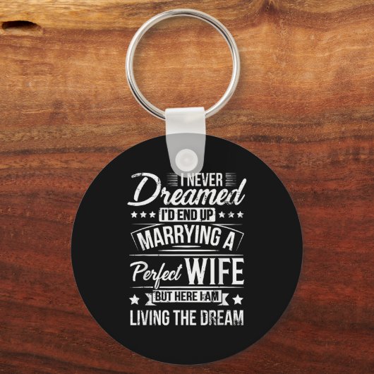 But Here I Am Living The Dream New Husband Gift Fr Schlüsselanhänger (Vorderseite)