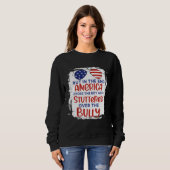 But In The End America Chose Boy Who Stuttered Ove Sweatshirt (Vorne ganz)