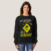 But Officer The Sign Said Hilarious Funny Father's Sweatshirt (Vorne ganz)