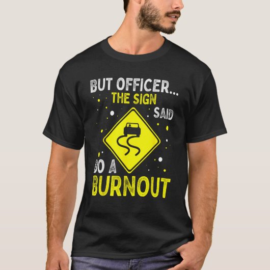 But Officer The Sign Said Hilarious Funny Father's T-Shirt (Vorderseite)