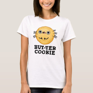 But-ter-Keks Lustiger Lebensmittel-Wortwitz T-Shirt