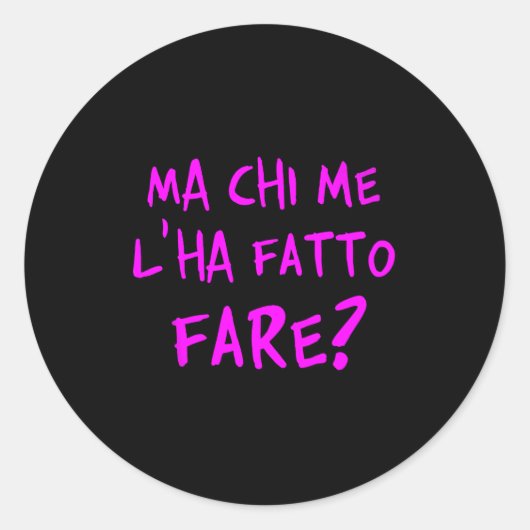 But Who Made Me Do It_ How To Complicate My Life. Runder Aufkleber (Vorderseite)