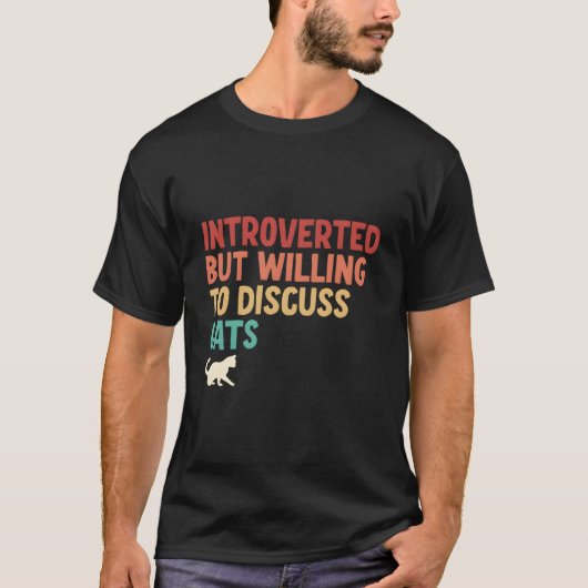 But Willing To Discuss Cats T-Shirt (Vorderseite)
