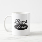 Butch Please Kaffeetasse (Links)