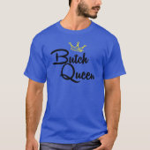 BUTCH QUEEN T-Shirt (Vorderseite)