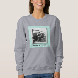 BUTCH & VIRGIE - Frauen Sweatshirt