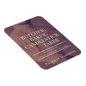 Butcher, Baker, Candlestick Taker Magnet (Rechte Seite)