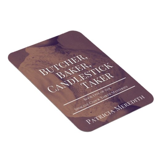 Butcher, Baker, Candlestick Taker Magnet (Rechte Seite)