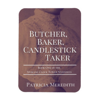 Butcher, Baker, Candlestick Taker Magnet