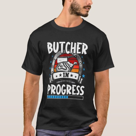 Butcher In Progress Trainee Student T-Shirt (Vorderseite)