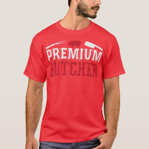 Butcher Meat Cooking Slaughter GRILLEN ButcheryT-S T-Shirt
