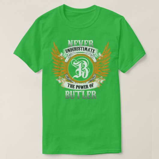 Butler Name Shirt nie unterschätzen den Power (Design vorne)
