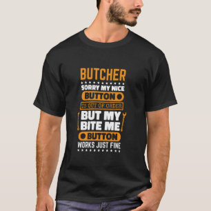 Butte Bite Me Button Arbeitet Schlachthof Fleischs T-Shirt
