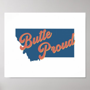 Butte Proud - Butte, Montana Staat drucken Poster