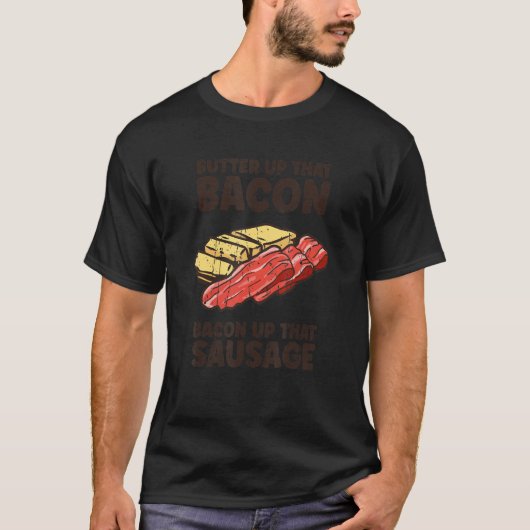 Butter diesen Speck auf, Speck auf diese Wurst - S T-Shirt (Vorderseite)