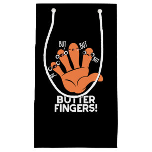 Butter Fingers Funny Anatomy Pun Dark BG Kleine Geschenktüte