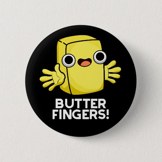 Butter Fingers Funny Butter Food Puff Dark BG Button (Vorderseite)
