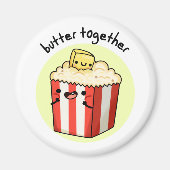 Butter Gemeinsam lustige Butter Popcorn Pub Magnet (Vorne)