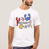 Butter got? Meeresfrüchte T-Shirt (Vorderseite)