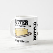 Butter macht Geschmack besser erzähltItLikeItIs Kaffeetasse (Vorderseite Links)