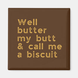 Butter Mein Hintern Redneck Slang Magnet