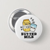 Butter Milch Funny Food Dairy Pun Button (Vorne & Hinten)
