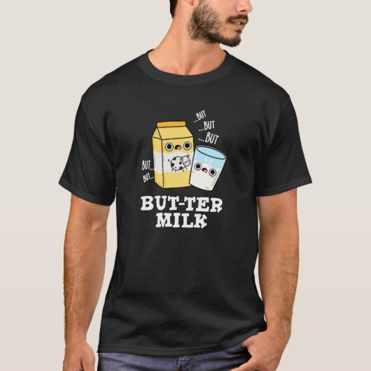 Butter Milch Funny Food Dairy Pun Dark BG T-Shirt (Vorderseite)