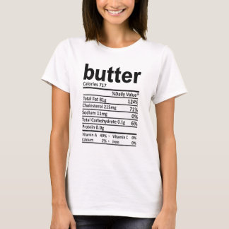 Butter Nutrition Facts 2020 Funny Erntedank Foo T-Shirt