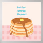 Butter Syrup Repeat Pancake Poster (Vorne)