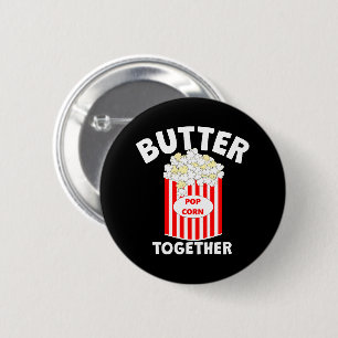 BUTTER Together Movie Popcorn Button