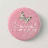 Butterflies Bridesmaid pink wedding pin / button (Vorderseite)