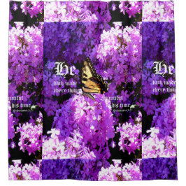 Butterfly and Phlox, Ecclesiastes 3:11 Duschvorhang