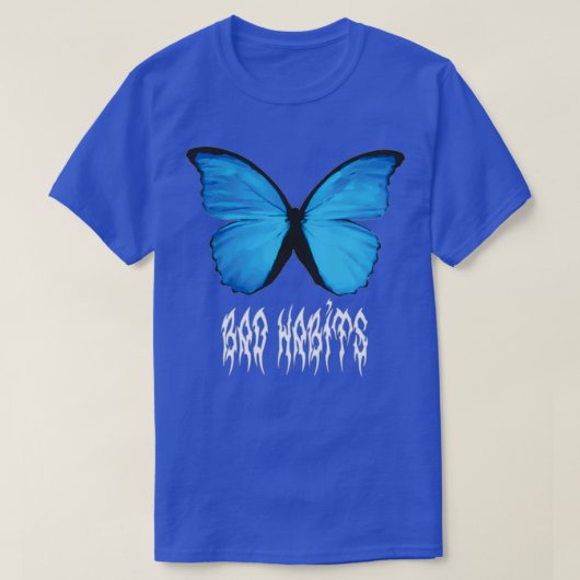 Butterfly Bad Gewohnheiten T-Shirt (Design vorne)