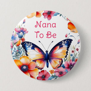 Butterfly Blume Girl's Baby Shower Nana zu sein Button
