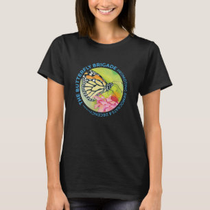 Butterfly Brigade - Demokraten und Anstand fördern T-Shirt