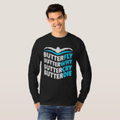 Butterfly ButterWhy Buttercry Butterdie Proud Swi T-Shirt (Vorne ganz)
